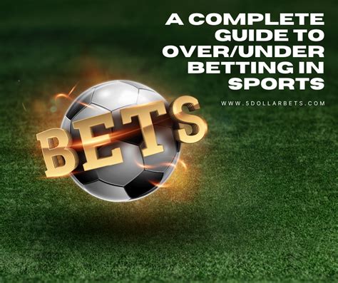 Over/Under Betting Guide: Learn How to Bet on .